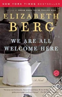 We Are All Welcome Here libro in lingua di Berg Elizabeth