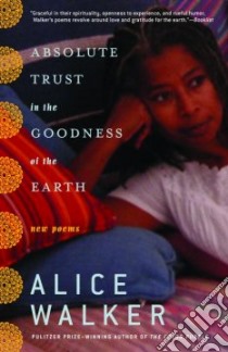 Absolute Trust in the Goodness of the Earth libro in lingua di Walker Alice