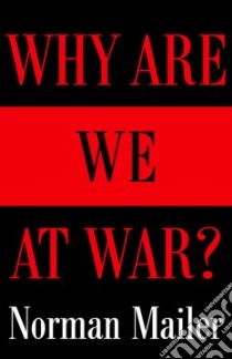 Why Are We at War? libro in lingua di Mailer Norman