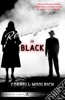 Rendezvous in Black libro in lingua di Woolrich Cornell, Dooling Richard (INT)