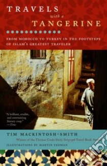 Travels With a Tangerine libro in lingua di MacKintosh-Smith Tim, Yeoman Martin (ILT)