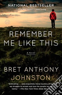 Remember Me Like This libro in lingua di Johnston Bret Anthony
