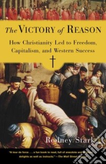The Victory of Reason libro in lingua di Stark Rodney