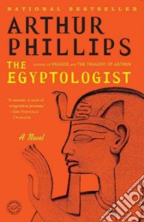 The Egyptologist libro in lingua di Phillips Arthur