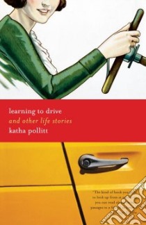 Learning to Drive libro in lingua di Pollitt Katha