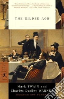 The Gilded Age libro in lingua di Twain Mark, Warner Charles Dudley, Powers Ron (INT), Csicsila Joseph (CON), Hoppin Augustus (ILT), Stephens Henry Louis (ILT)