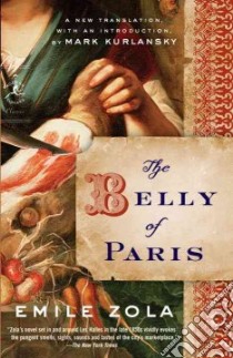The Belly of Paris libro in lingua di Zola Emile, Kurlansky Mark (TRN)