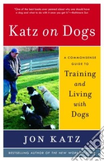 Katz on Dogs libro in lingua di Katz Jon