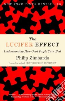 The Lucifer Effect libro in lingua di Zimbardo Philip G.
