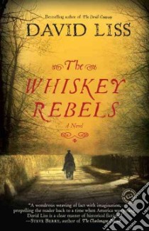 The Whiskey Rebels libro in lingua di Liss David