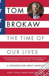 The Time of Our Lives libro in lingua di Brokaw Tom