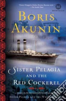 Sister Pelagia and the Red Cockerel libro in lingua di Akunin Boris, Bromfield Andrew (TRN)
