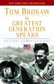The Greatest Generation Speaks libro in lingua di Brokaw Tom