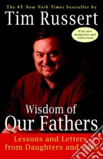 Wisdom of Our Fathers libro in lingua di Russert Tim