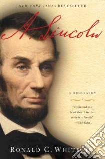 A. Lincoln libro in lingua di White Ronald C. Jr.