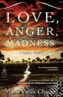Love, Anger, Madness libro in lingua di Vieux-chauvet Marie, Rejouis Rose-Myriam (TRN), Vinokur Val (TRN), Danticat Edwidge (INT)