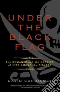 Under the Black Flag libro in lingua di Cordingly David