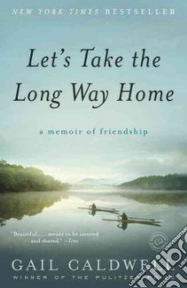 Let's Take the Long Way Home libro in lingua di Caldwell Gail