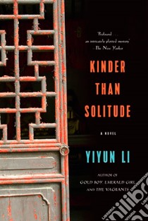 Kinder Than Solitude libro in lingua di Li Yiyun