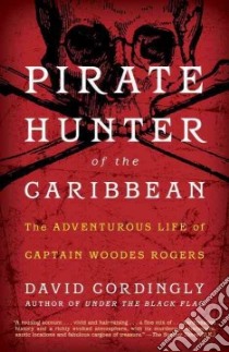 Pirate Hunter of the Caribbean libro in lingua di Cordingly David