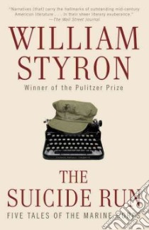 The Suicide Run libro in lingua di Styron William