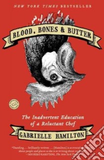 Blood, Bones & Butter libro in lingua di Hamilton Gabrielle