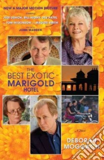 The Best Exotic Marigold Hotel libro in lingua di Moggach Deborah