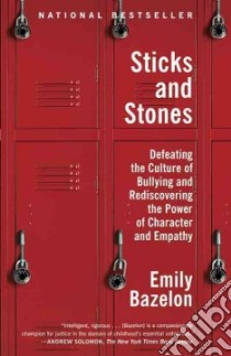 Sticks and Stones libro in lingua di Bazelon Emily