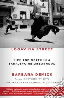 Logavina Street libro in lingua di Demick Barbara
