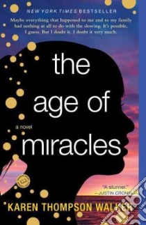 The Age of Miracles libro in lingua di Walker Karen Thompson