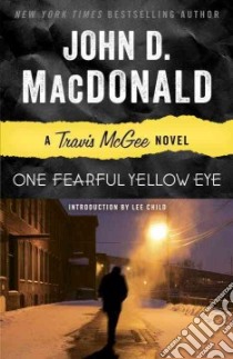 One Fearful Yellow Eye libro in lingua di MacDonald John D., Child Lee (INT)