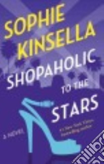Shopaholic to the Stars libro in lingua di Kinsella Sophie