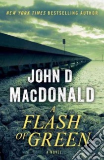 A Flash of Green libro in lingua di MacDonald John D., Koontz Dean R. (INT)