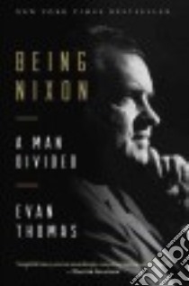 Being Nixon libro in lingua di Thomas Evan