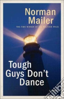 Tough Guys Don't Dance libro in lingua di Mailer Norman