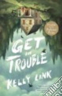 Get in Trouble libro in lingua di Link Kelly