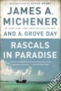 Rascals in Paradise libro in lingua di Michener James A., Day A. Grove, Berry Steve (INT)