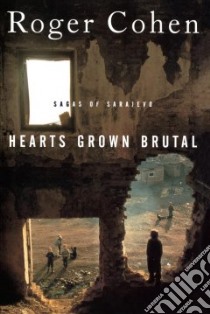 Hearts Grown Brutal libro in lingua di Cohen Roger