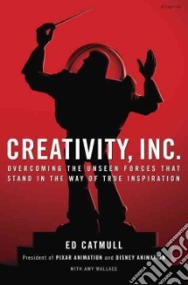 Creativity, Inc. libro in lingua di Catmull Ed, Wallace Amy (CON)
