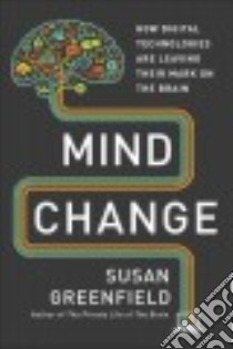 Mind Change libro in lingua di Greenfield Susan