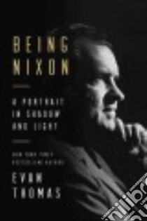 Being Nixon libro in lingua di Thomas Evan
