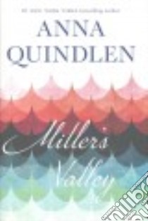 Miller's Valley libro in lingua di Quindlen Anna