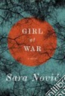 Girl at War libro in lingua di Novic Sara