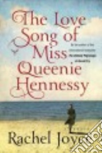 The Love Song of Miss Queenie Hennessy libro in lingua di Joyce Rachel
