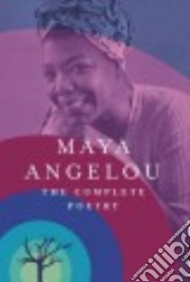 The Complete Poetry libro in lingua di Angelou Maya