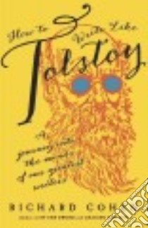 How to Write Like Tolstoy libro in lingua di Cohen Richard