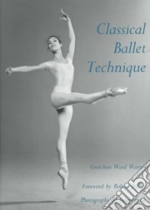 Classical Ballet Technique libro in lingua di Warren Gretchen Ward