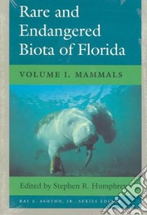 Rare and Endangered Biota of Florida libro in lingua di Ashton Ray E. (EDT), Humphrey Stephen R. (EDT)