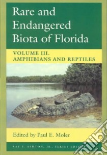 Rare and Endangered Biota of Florida libro in lingua di Moler Paul E. (EDT)