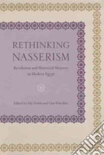 Rethinking Nasserism libro in lingua di Podeh Elie (EDT), Winckler Onn (EDT)
